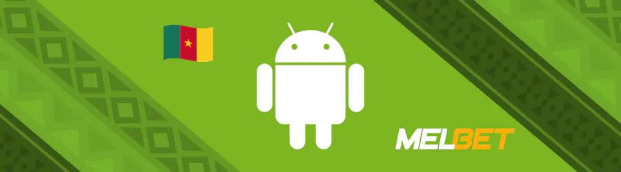 Communauté Android - télécharger Melbet APK Cameroun